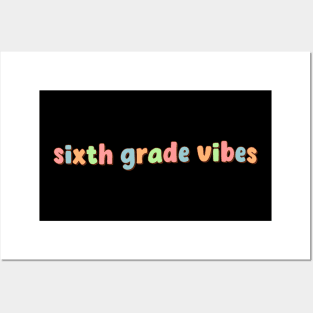 Sixth Grade Vibes Posters and Art